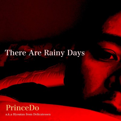 シングル/There Are Rainy Days/PrinceDo
