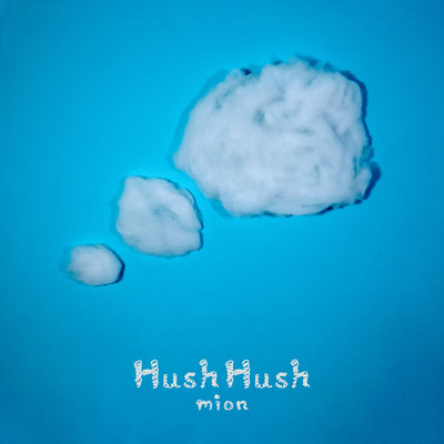 Hush Hush/mion