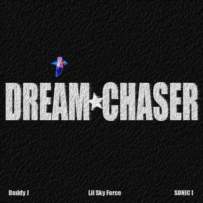 Dream Chaser (feat. Buddy J, Lil Sky Force & SONIC I)/Doggy Brand