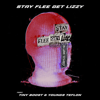 シングル/In Love With The Lizzy (Explicit)/Stay Flee Get Lizzy／Youngs Teflon／Tiny Boost