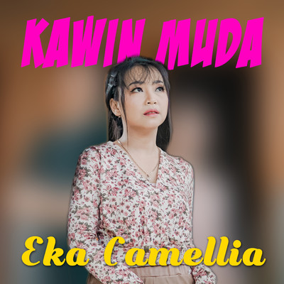 シングル/Kawin Muda (Koplo)/Eka Camellia