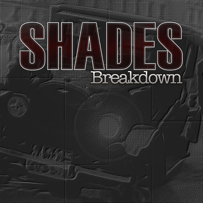 Breakdown/Rene Shades