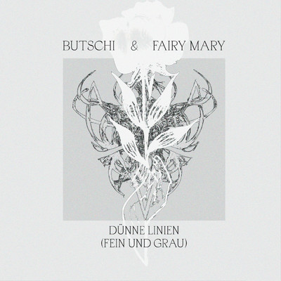 Dunne Linien (Fein und Grau) (featuring Fairy Mary／Edit)/Butschi
