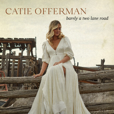 Barely A Two Lane Road/Catie Offerman