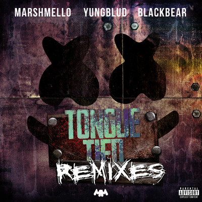 アルバム/Tongue Tied - Remix EP (Explicit)/Marshmello／ヤングブラッド／ブラックベアー