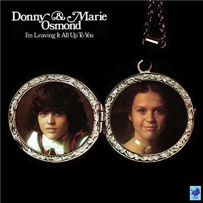 アルバム/I'm Leaving It All Up To You/Donny & Marie Osmond
