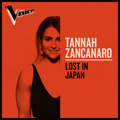 Lost In Japan (The Voice Australia 2019 Performance ／ Live)/Tannah Zancanaro