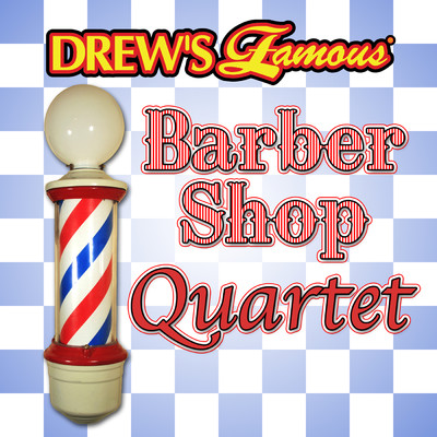 Drew's Famous Barber Shop Quartet/The Hit Crew
