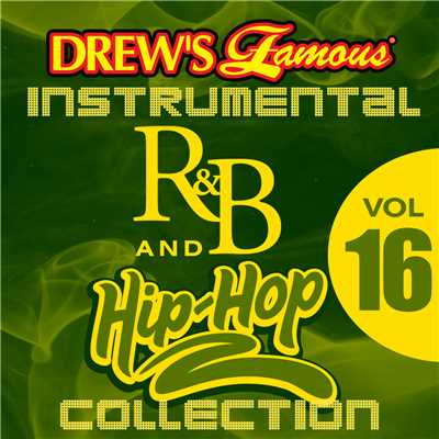Drew's Famous Instrumental R&B And Hip-Hop Collection (Vol. 16)/The Hit Crew