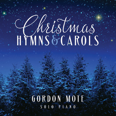 Christmas Hymns & Carols: Solo Piano/Gordon Mote