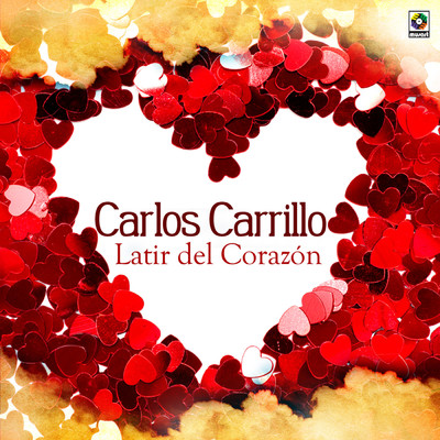 Latir Del Corazon/Carlos Carrillo