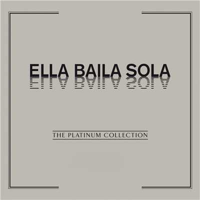 アルバム/The Platinum Collection: Ella Baila Sola/Ella Baila Sola