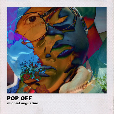 シングル/Pop Off/Michael Augustine