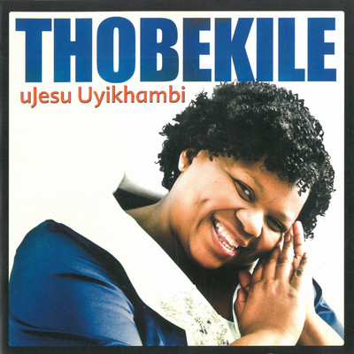アルバム/uJesu Uyikhambi/Thobekile