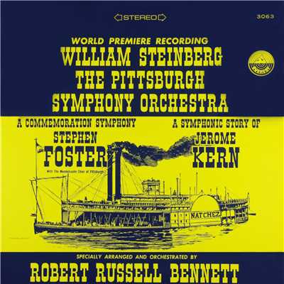 シングル/A Commemoration Symphony to Stephen Foster: IV. Allegro quasi recitativo (Arr. and Orch. by Robert Russell Bennett)/Pittsburgh Symphony Orchestra & William Steinberg