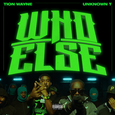シングル/Who Else (feat. Unknown T)/Tion Wayne