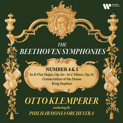 Beethoven: Symphonies Nos. 4 & 5, Consecration of the House & King Stephan/Otto Klemperer