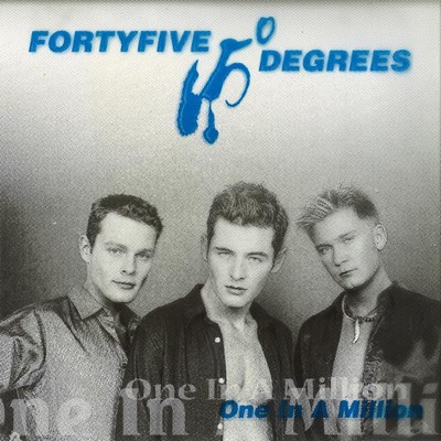One in a Million/Fortyfive Degrees
