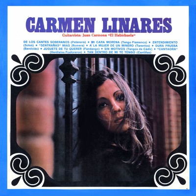Tan dentro de mi te tengo (Cantinas)/Carmen Linares