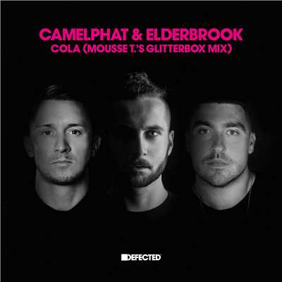 シングル/Cola (Mousse T.'s Glitterbox Mix)/CamelPhat & Elderbrook