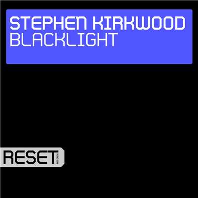 Blacklight/Stephen Kirkwood