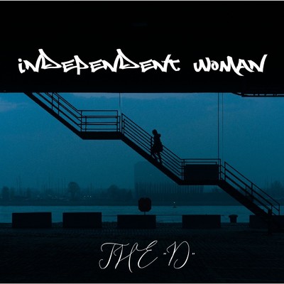 シングル/INDEPENDENT WOMAN/DJ YOPPY THE DINAMITE