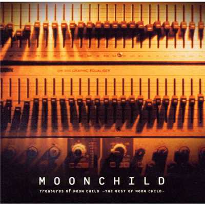 Treasures of MOON CHILD〜THE BEST OF MOON CHILD〜/Moonchild