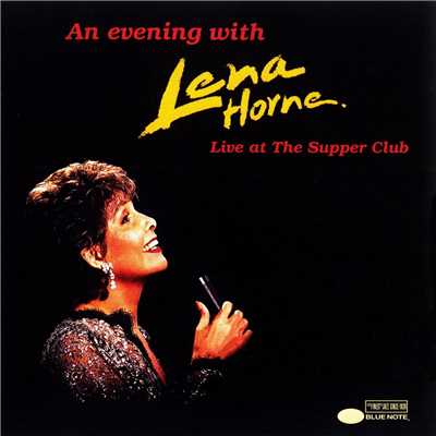 アルバム/An Evening With Lena Horne: Live At The Supper Club (Live)/Lena Horne