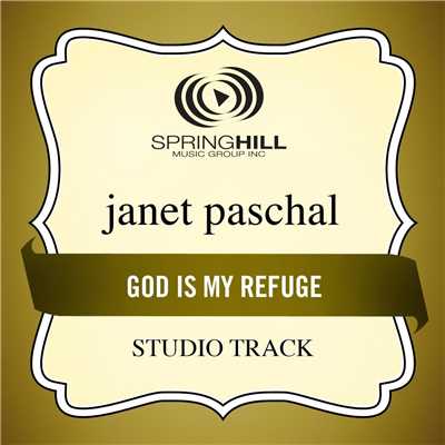 God Is My Refuge/Janet Paschal