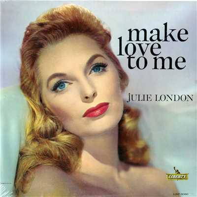 アルバム/Make Love To Me/Julie London