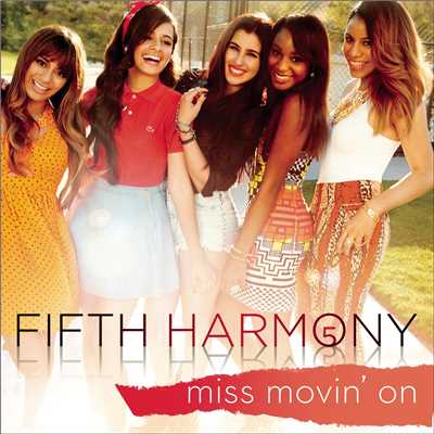 ミス・ムーヴィン・オン/Fifth Harmony