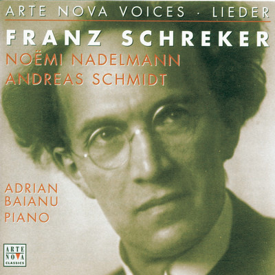 アルバム/Arte Nova Voices-Lieder: Schreker/Noemi Nadelmann