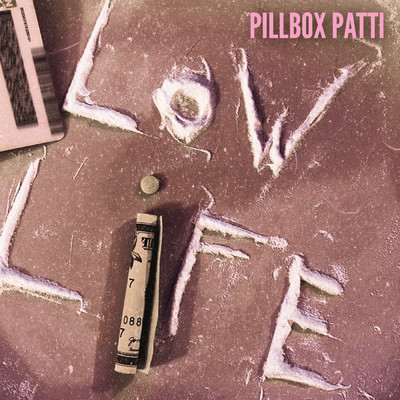 シングル/Low Life/Pillbox Patti