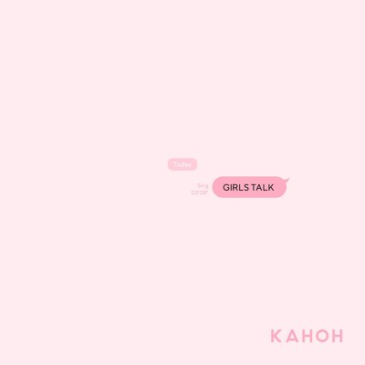 シングル/GIRLS TALK/KAHOH