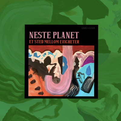 アルバム/Et sted mellom evigheter/Neste Planet／Linni