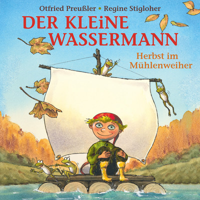 Ich bin der kleine Wassermann/Otfried Preussler／Regine Stigloher