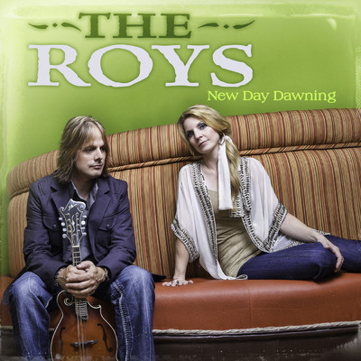 New Day Dawning/The Roys