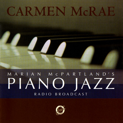 アルバム/Marian McPartland's Piano Jazz Radio Broadcast With Carmen McRae/Carmen McRae