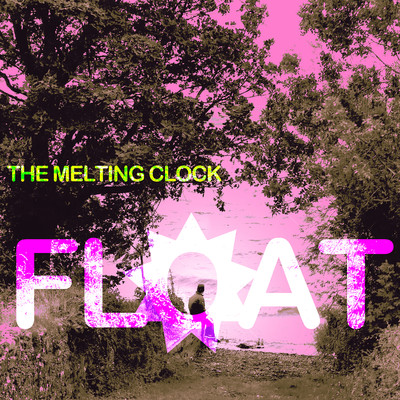 シングル/Float/The Melting Clock