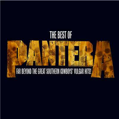 The Best of Pantera: Far Beyond the Great Southern Cowboy's Vulgar Hits/パンテラ