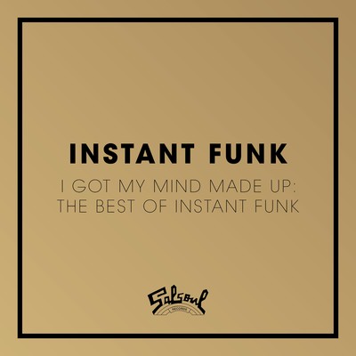 アルバム/I Got My Mind Made Up - The Best of Instant Funk/Instant Funk