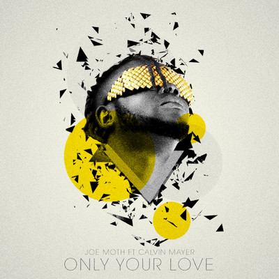 Only Your Love (feat. Calvin Mayer)/Joe Moth