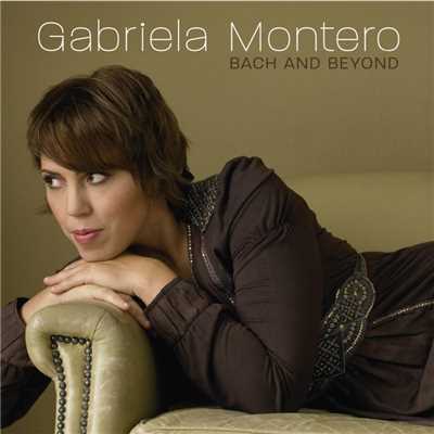 アルバム/Bach and Beyond/Gabriela Montero