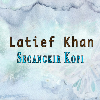 シングル/Secangkir Kopi/Latief Khan