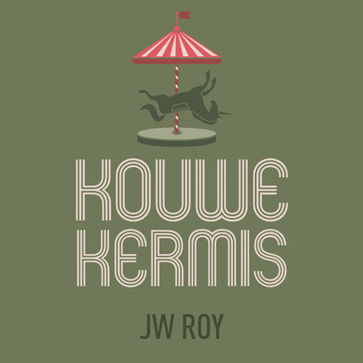 アルバム/Kouwe Kermis/JW Roy