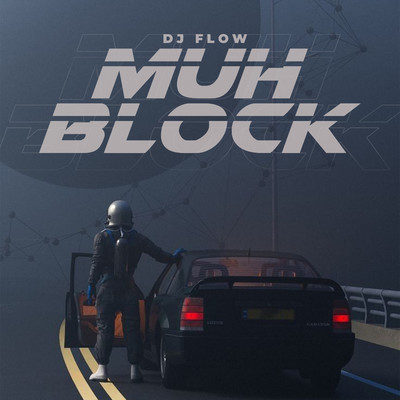 Muh Block/DJ Flow