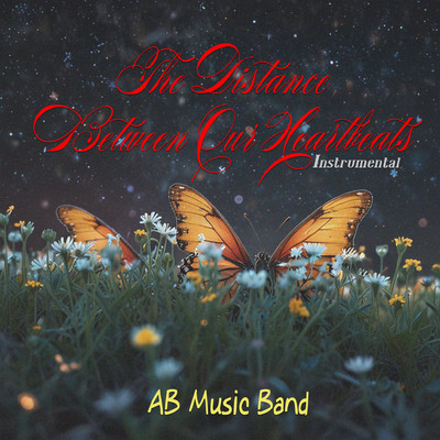 アルバム/The Distance Between Our Heartbeats (Instrumental)/AB Music Band