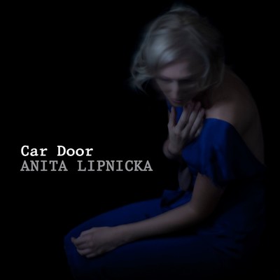 Car Door (Single Edit)/Anita Lipnicka