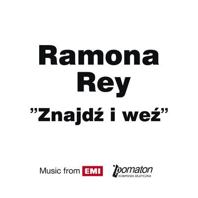 Znajdz I Wez/Ramona Rey