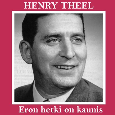 アルバム/Eron hetki on kaunis/Henry Theel